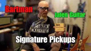 Bartman's Signature Pickups / Jalen Guitar