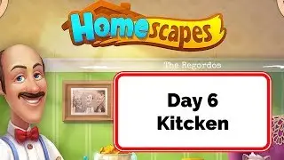Homescapes Story Kitchen Day 6 Gameplay Walkthrough