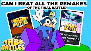 I PLAYED RB BATTLES FINAL BATTLE REMAKES... AND I BEAT THEM ALL! #roblox