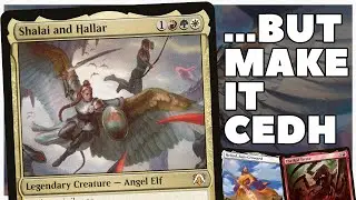 Building Shalai and Hallar... in cEDH!