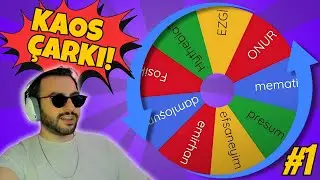 BÜYÜK OLAY ÇIKARTAN KAOS ÇARKI! #1