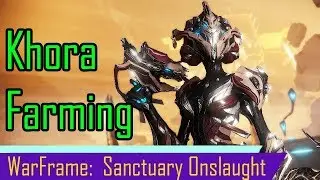 Warframe: Farming for Khora in Sanctuary Onslaught