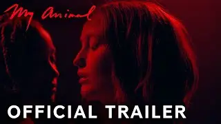 My Animal | Official Trailer | Paramount Movies