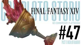 FFXIV Main Story Complete Playthrough &ndash; Part 47: Before the Dawn | END of Post ARR (No Commentary)