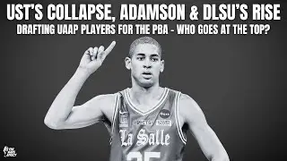 UST Collapses vs. Adamson, La Salle Keeps Climbing, PBA-UAAP Draft