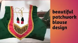सुंदर blouse patchwork design # कोणीही बनवेल #  अगदी सोप्या पद्धतीने 