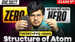 “Chapter 2 Structure of Atom One Shot For 2025-2026 ⚛️ | Class 11 Chemistry | Theory & Numericals”
