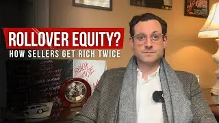 Rollover Equity Explained: How Sellers Get Rich Twice