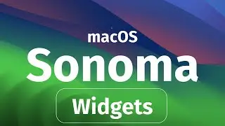 Add and Customize Widgets on macOS Sonoma