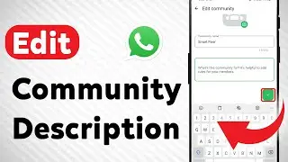 How To Edit A Community Description On WhatsApp (Updated)