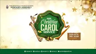2025 CHRISTMAS CAROL SERVICE | TACN MOROGBO 1 ASSEMBLY | SUNDAY 14TH DECEMBER, 2025