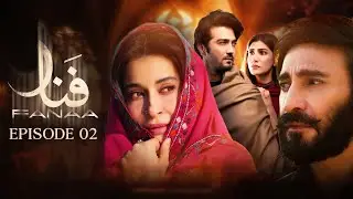 Fanaa | Episode 02 | Shahzad Sheikh | Nazish Jahangir | Aijaz Aslam | Green Best Drama