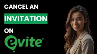 How To Cancel An Invitation On Evite (Best Method)