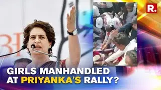WATCH: Congress Workers Misbehave With Girls At Priyanka Gandhi's Rally; Females Chant Modi, Yogi