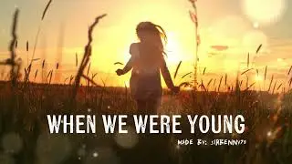 When we were young 
