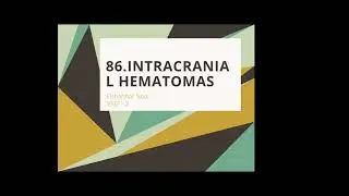 86. Intracranial hematomas.