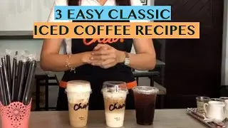 3 SIMPLE CLASSIC ICED COFFEE RECIPES:  AMERICANO, CAF&Eacute; LATTE & CAPPUCCINO