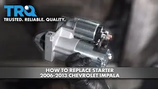 Как заменить стартер на Chevrolet Impala 2006-2013