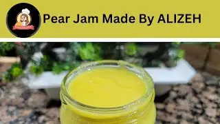 Delicious Pear Jam | How To Cook Pear Jam | Pear Jam Made By Alizeh | Cooking With Alizeh