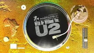U2 - With Or Without You 2025 (Yope - You've Got The Look Afro House Remix)