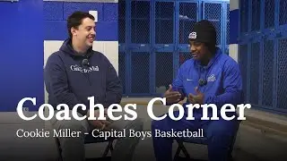 Coaches Corner: Cookie Miller - Capital Boys Basketball