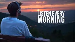 Listen to This Every Morning to Reset Your Mind