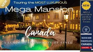 Touring the MOST LUXURIOUS Mega Mansion | Canada  #MegaMansionTour #MillionDollarProperty #Opulent