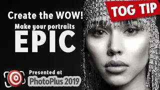 Создайте WOW-эффект &mdash; сделайте свои портреты ЭПИЧЕСКИМИ на PhotoPlus 2019 в Нью-Йорке