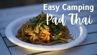 Easy Pad Thai at Camp