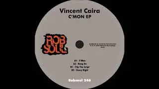 Vincent Caira - C'Mon EP - C'Mon (Robsoul)