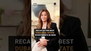 Recap of The Best Dubai Real Estate Investments in 2025!