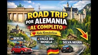 Road Trip por Alemania AL COMPLETO 🇩🇪  Berl&iacute;n, Ruta Rom&aacute;ntica, Valle del Mosela y Selva Negra