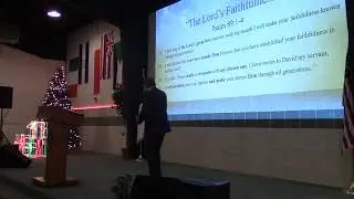 &ldquo;The Lord&rsquo;s Faithfulness&rdquo; (Psalm 89:1-4) John Elleson 12-9-2018