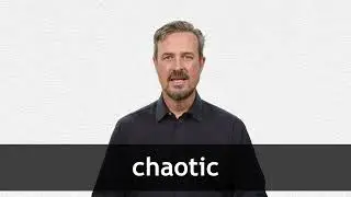 How to pronounce CHAOTIC in American English