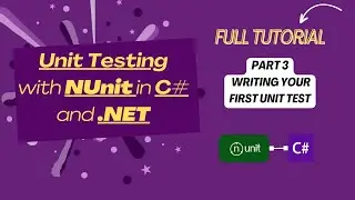 Master Unit Testing in C# & .NET with NUnit - First Unit Test (Part 3)