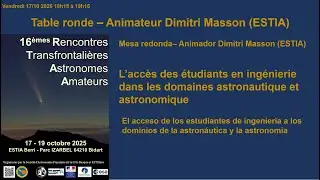 Table ronde F :  L’accès des étudiants en ingénierie dans les domaines astronautique et astronomique