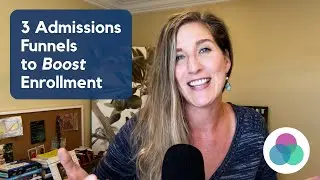 3 Admissions Funnels to Boost Enrollment