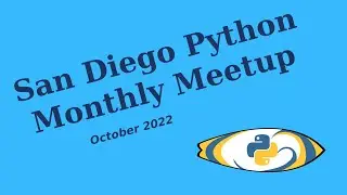 San Diego Python Monthly Meetup October 2022