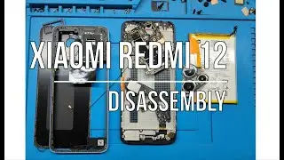 Xiaomi Redmi 12 Disassembly