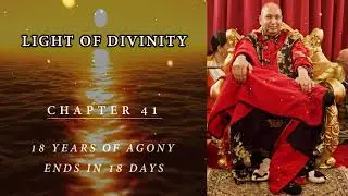 Light Of Divinity | Chapter 41 | 18 years of agony ends in 18 days