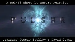 PULSAR Official Trailer (2019) Sci-Fi Short