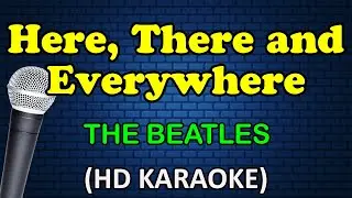 HERE, THERE AND EVERYWHERE - The Beatles (HD Karaoke)