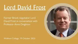 Brexit, What Next? - Lord David Frost at Wolfson College, University of Oxford