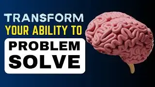 6 Ways To Enhance Your Problem Solving Skills (Transformative Guide)