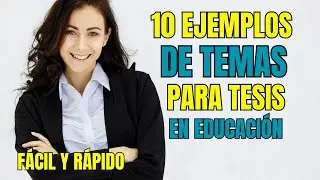 EXAMPLES of THESIS TOPICS in EDUCATION