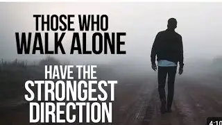 Why You Must Learn to Walk Alone To Succeed| Powerful Motivational Speech | #walkalone #succees 