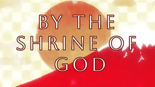 by the shrine of god - Die of Death UST