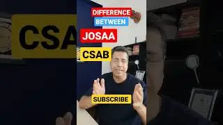 JOSAA Counselling procedure 2023 rank vs college marks vs percentile jee advanced CSAB registration