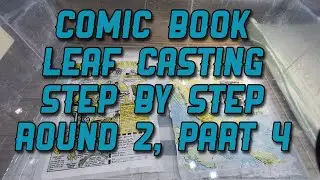 Comic Book Leaf Casting, Step by Step Round 2, Part 4