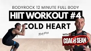 BodyRock 12 Minute Full Body HIIT Workout #4:  Cold Heart